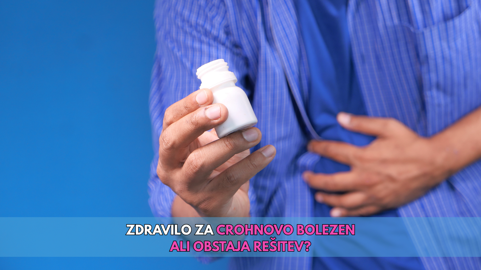 Zdravilo za Crohnovo bolezen ali obstaja rešitev