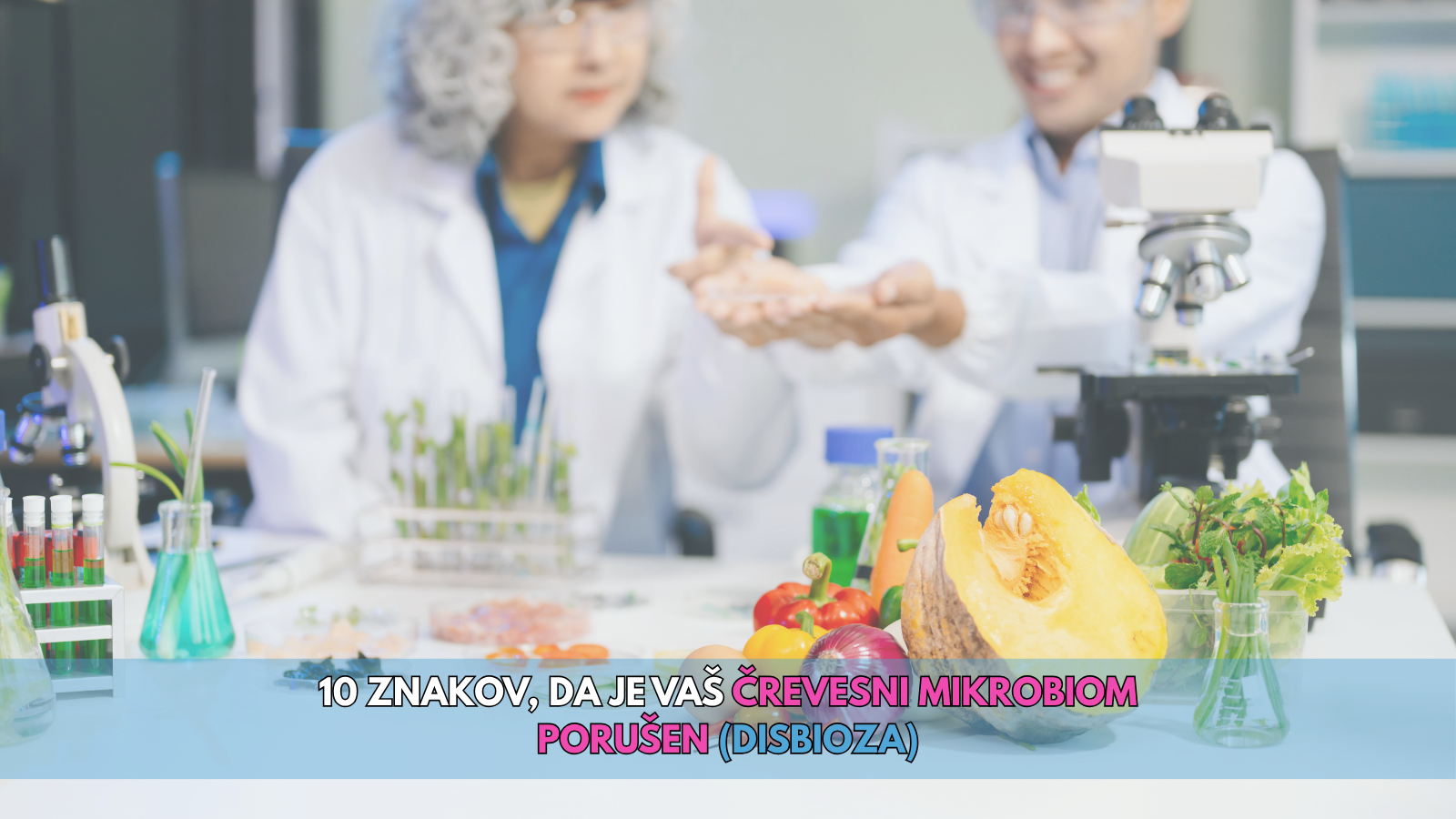10 znakov, da je vaš črevesni mikrobiom porušen (disbioza)